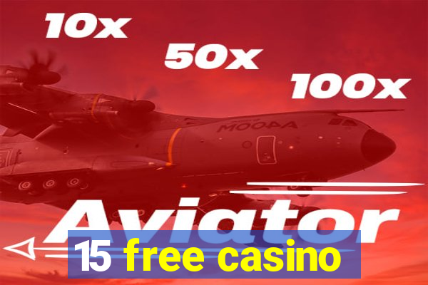 15 free casino