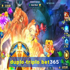 duplo-triplo bet365