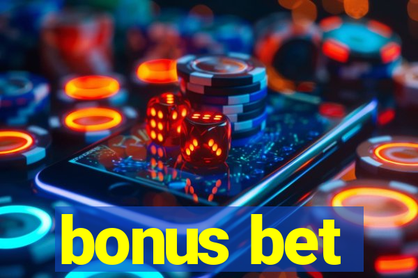 bonus bet