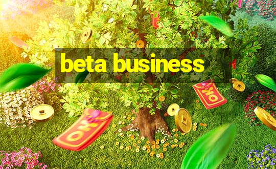 beta business