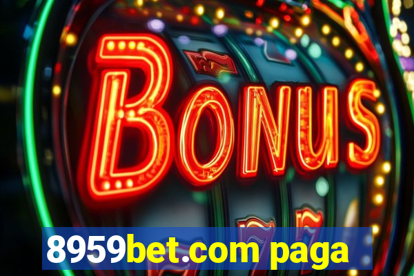 8959bet.com paga