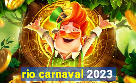 rio carnaval 2023