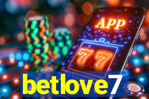 betlove7