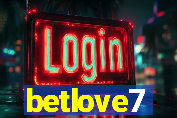 betlove7