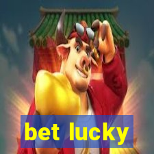 bet lucky