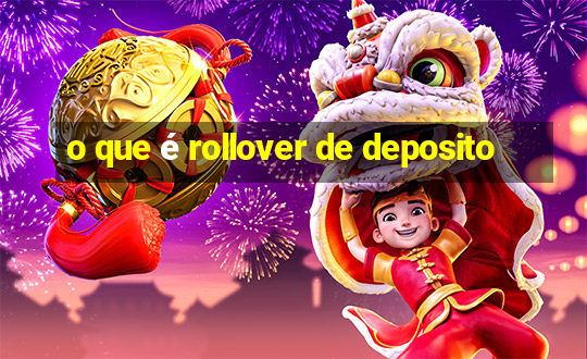 o que é rollover de deposito