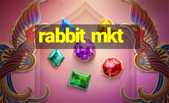 rabbit mkt