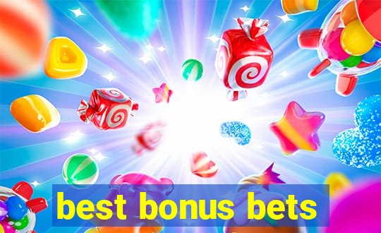 best bonus bets