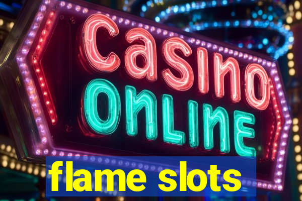 flame slots