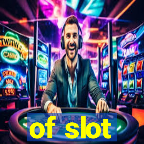 of slot