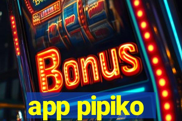 app pipiko