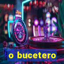 o bucetero