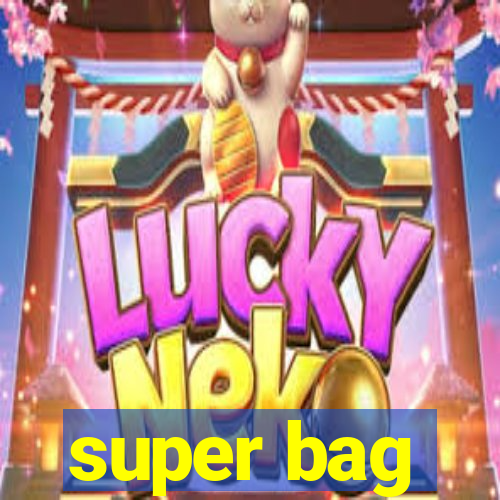 super bag