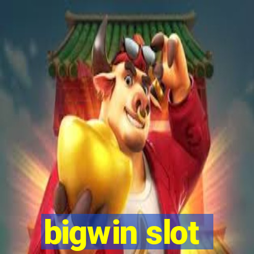 bigwin slot