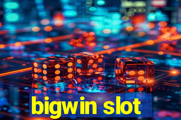 bigwin slot