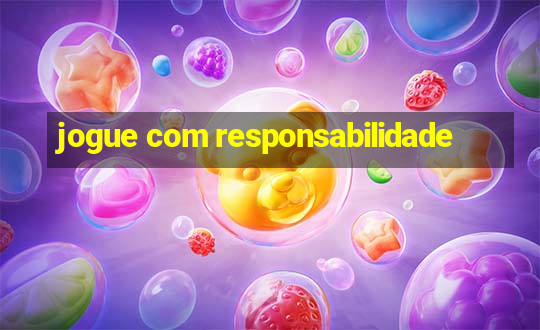 jogue com responsabilidade