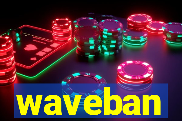 waveban