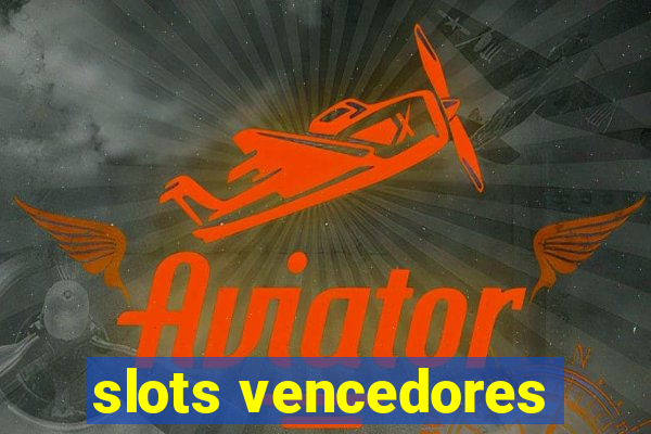 slots vencedores