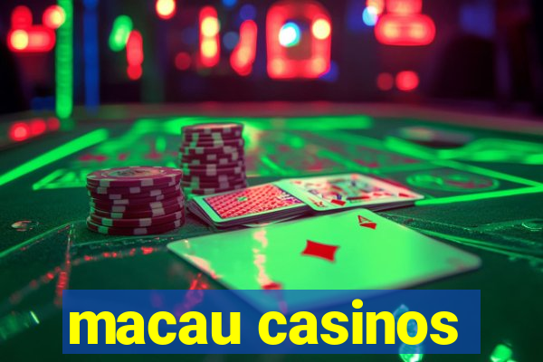 macau casinos