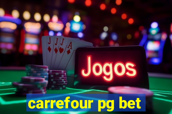 carrefour pg bet