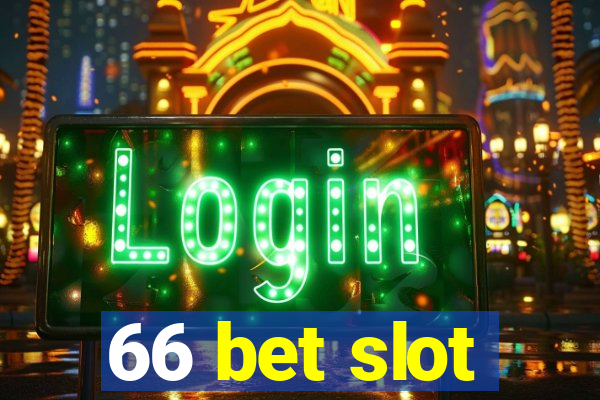 66 bet slot