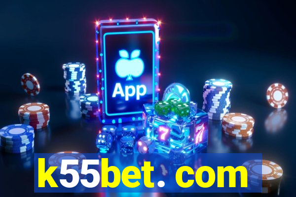 k55bet. com