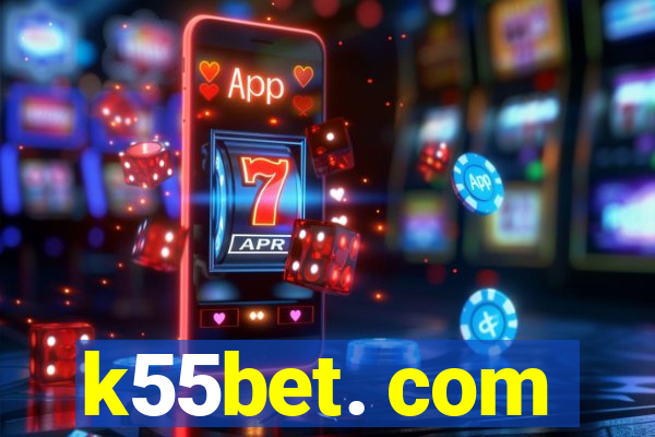 k55bet. com