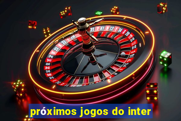 próximos jogos do inter