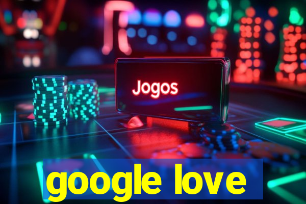 google love