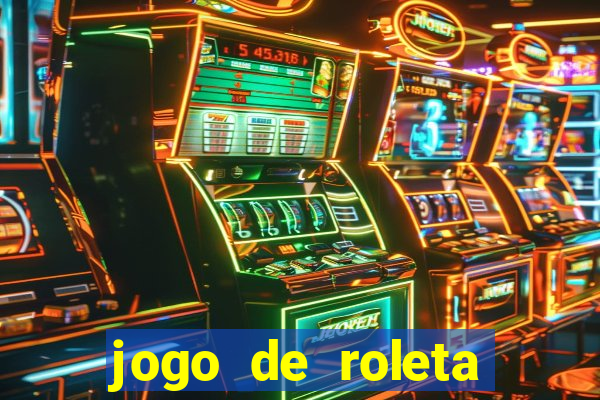 jogo de roleta cassino online gratis