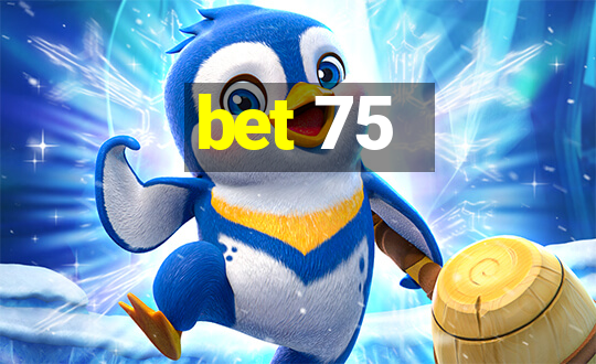 bet 75