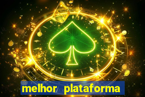 melhor plataforma pra jogar fortune tiger