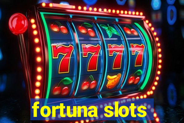 fortuna slots