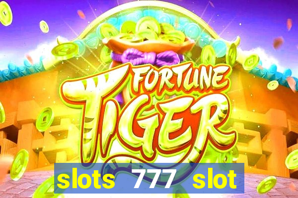 slots 777 slot machine games