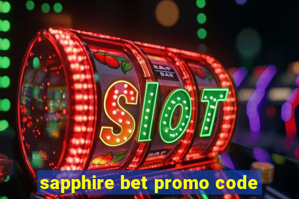 sapphire bet promo code