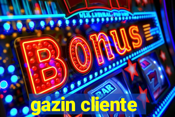 gazin cliente