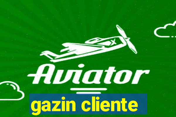 gazin cliente