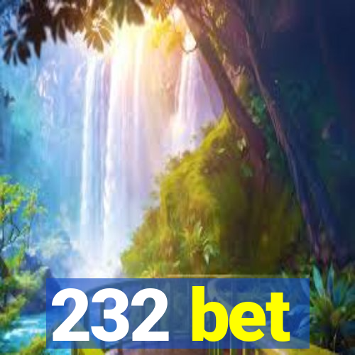 232 bet