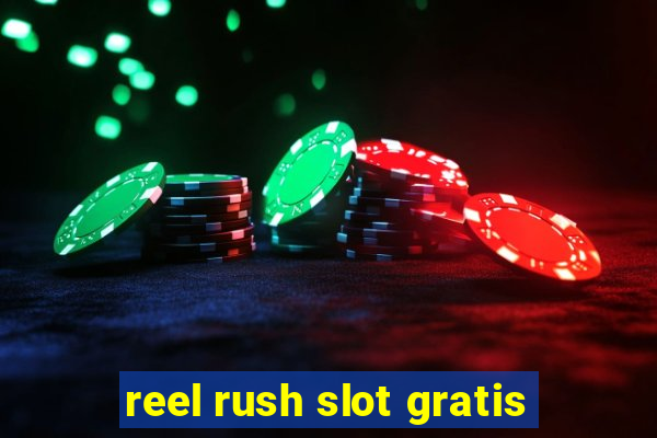 reel rush slot gratis