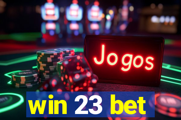 win 23 bet