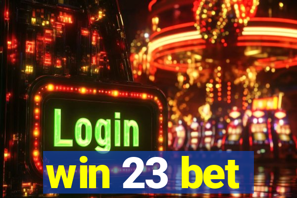 win 23 bet