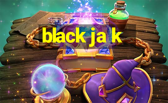 black ja k