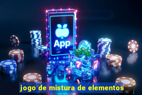 jogo de mistura de elementos