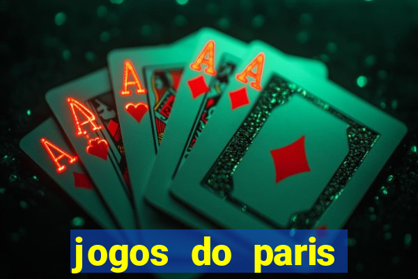 jogos do paris saint-germain ao vivo