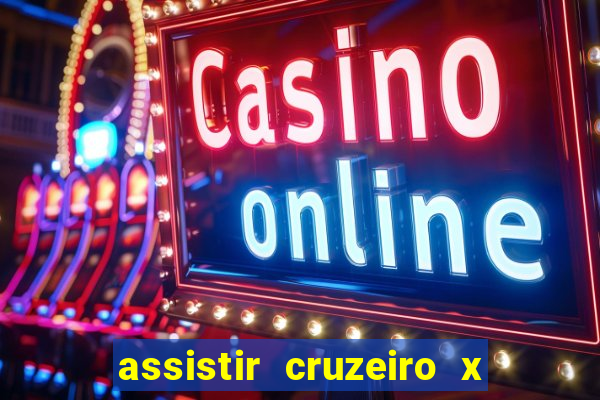 assistir cruzeiro x flamengo multicanais