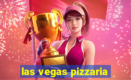 las vegas pizzaria