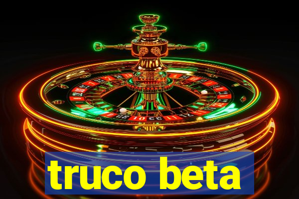 truco beta