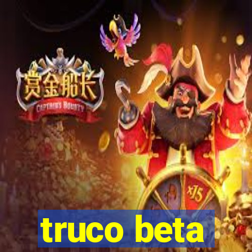 truco beta