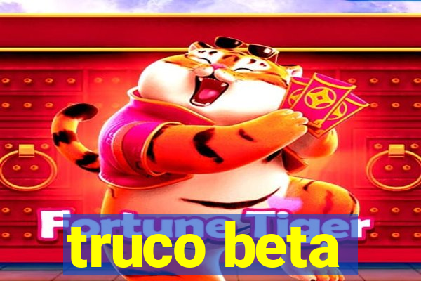 truco beta