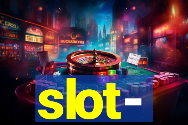 slot-